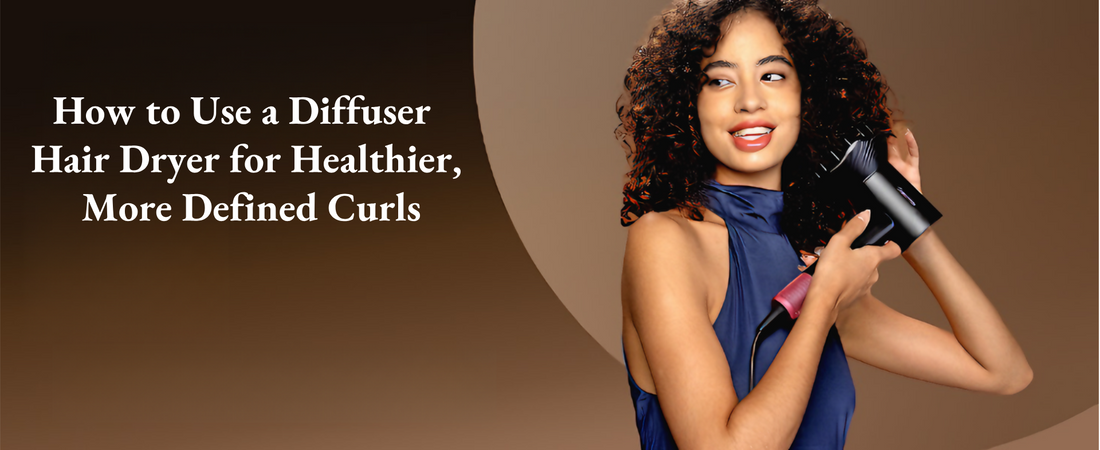 How to Use a Diffuser Hair Dryer for Healthier, More Defined Curls
